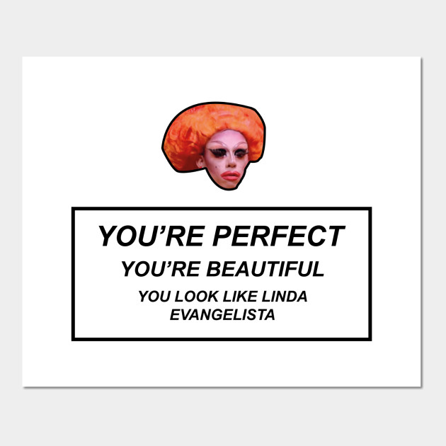 Rupaul's Drag Race - You look Like Linda Evangelista
